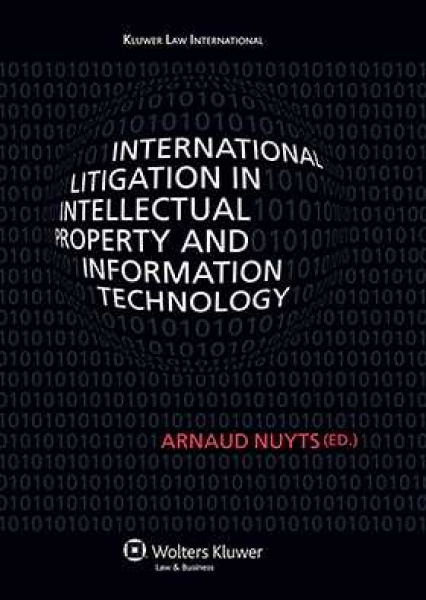 International Litigation in Intellectual Property and Information Technology 