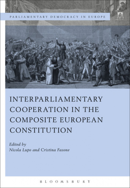 “Towards a More Politicised Interparliamentary Cooperation? The European Parliament’s Political Groups and the European Parliamentary Week” Interparliamentary Cooperation in the Composite European Constitution