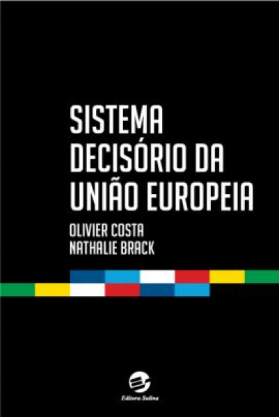 Sistema decisório da União Europeia Editora Sulina, Porto Alegre